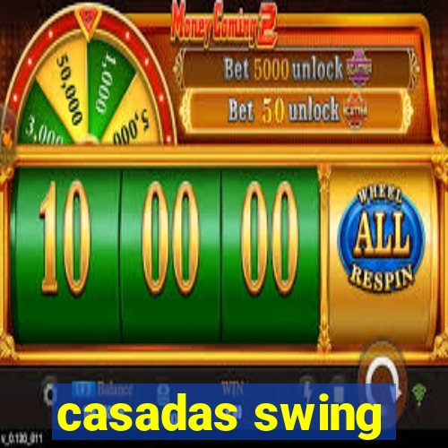 casadas swing